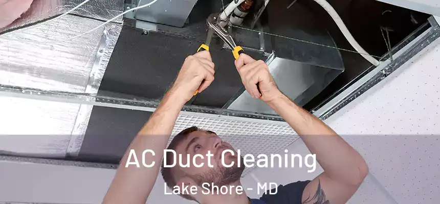  AC Duct Cleaning Lake Shore - MD